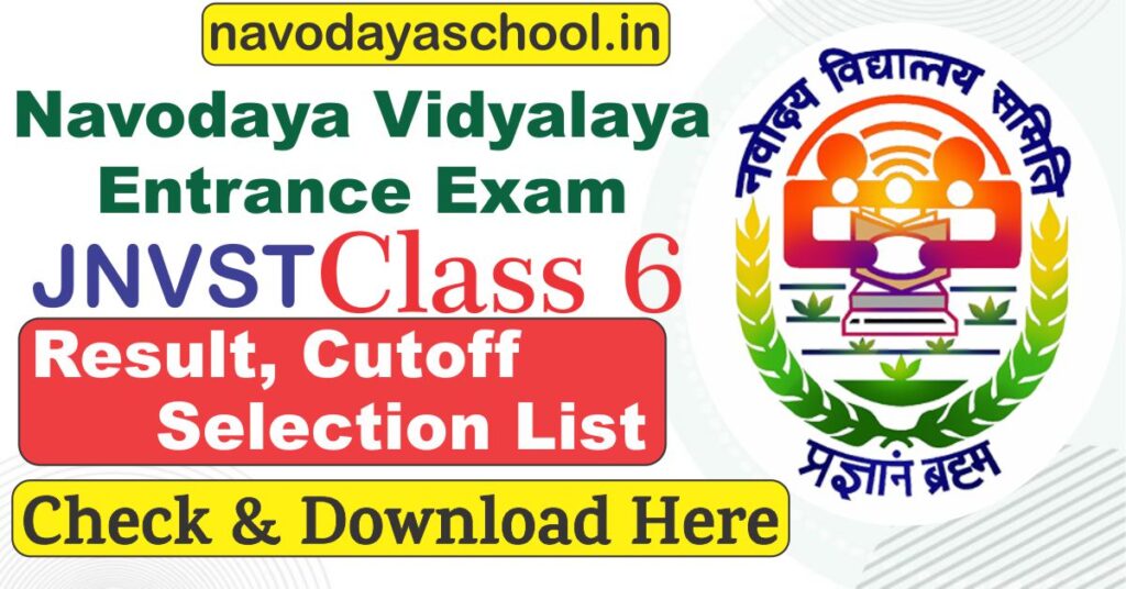 Navodaya Vidyalaya Selection Test (JNVST) 2023 Class 6 Result and Selection List Released